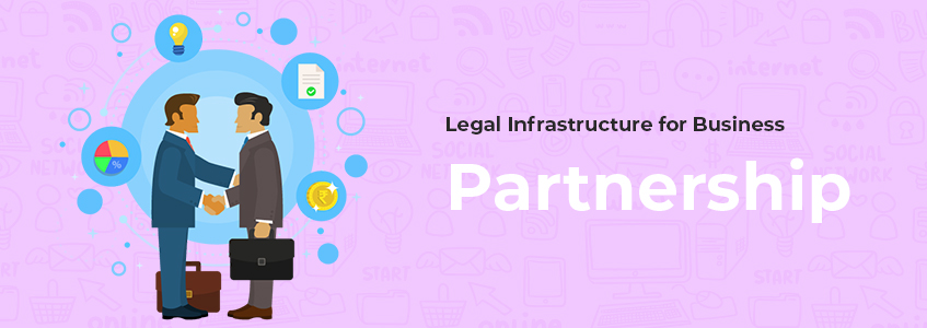Legal Infrastructure for Business: Partnership