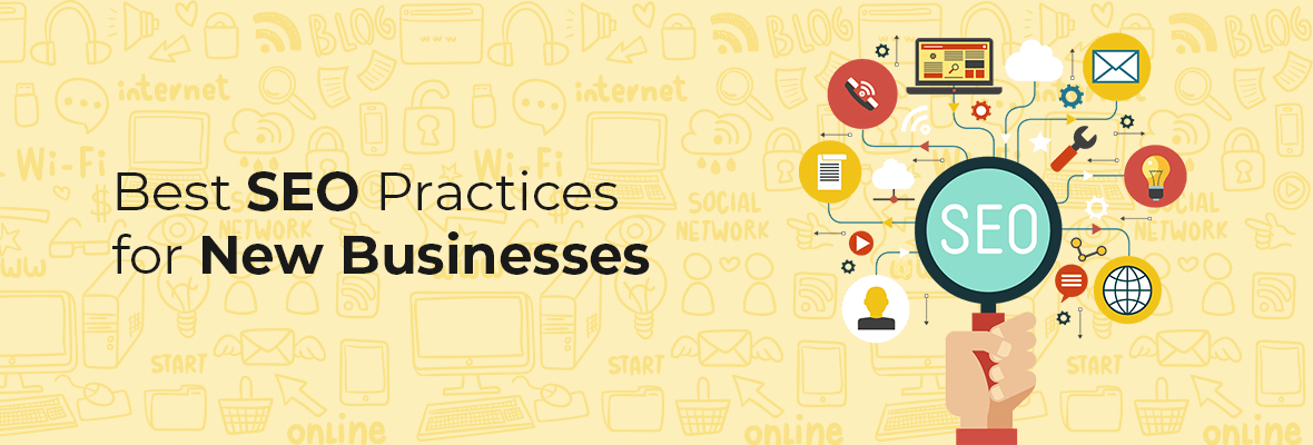 Best SEO Practices for New Businesses